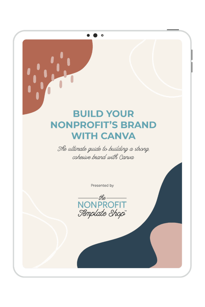 Build your Nonprofit's Brand with Canva, a free downloadable guide by The Nonprofit Template Shop